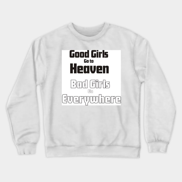 Good girls Crewneck Sweatshirt by Ians Photos and Art